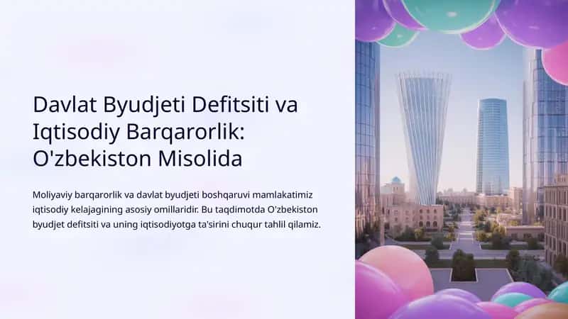 Davlat Byudjeti Defitsiti va Iqtisodiy Barqarorlik: O'zbekiston Misolida