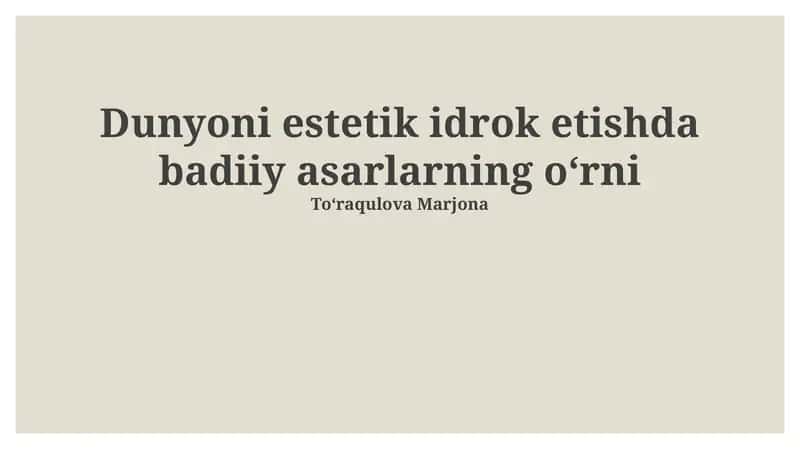 Dunyoni estetik idrok etishda badiiy asarlarning oʻrni
