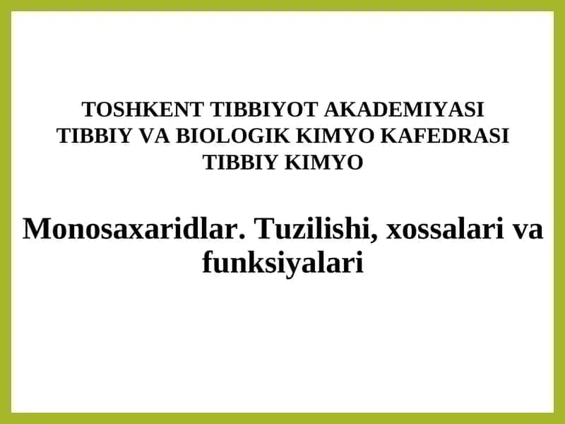Monosaxaridlar. Tuzilishi, xossalari va funksiyalari
