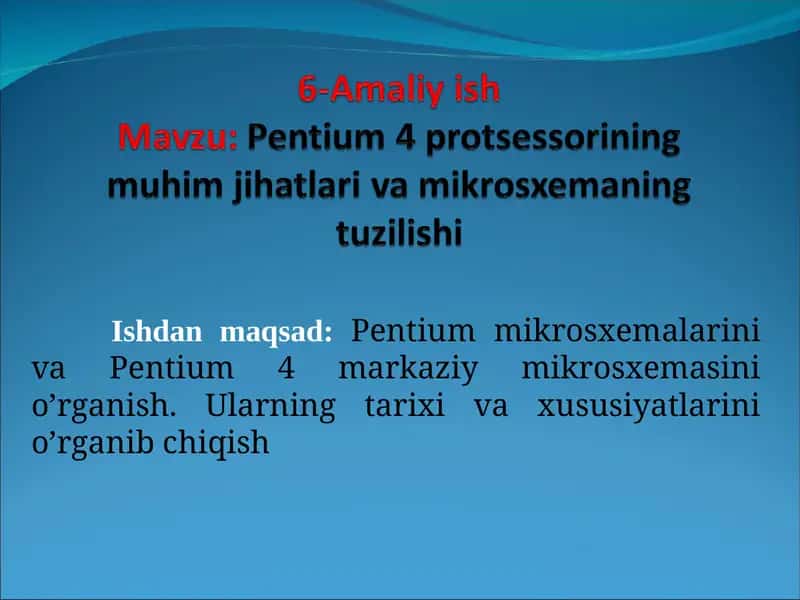 Pentium 4 protsessorining muhim jihatlari va mikrosxemaning tuzilishi