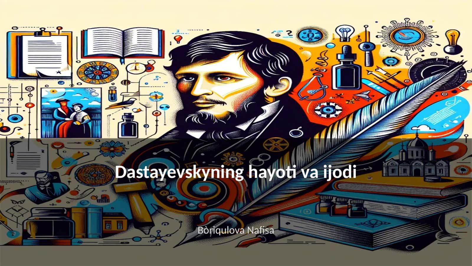 Dastayevskyning hayoti va ijodi