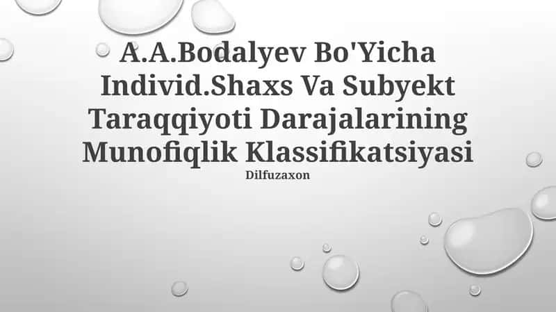 A.A.Bodalyev Bo'Yicha Individ.Shaxs Va Subyekt Taraqqiyoti Darajalarining Munofiqlik Klassifikatsiyasi