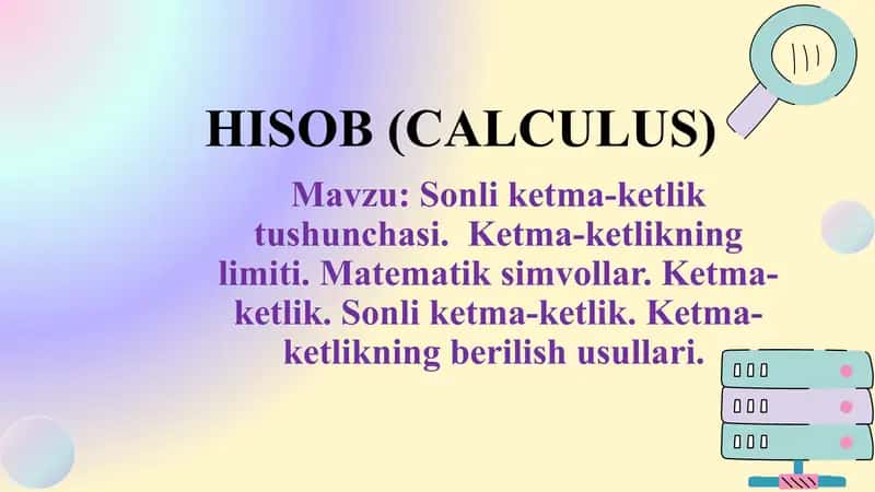 Sonli ketma-ketlik tushunchasi. Ketma-ketlikning limiti. Matematik simvollar. Ketma-ketlik. Sonli ketma-ketlik. Ketma-ketlikning berilish usullari