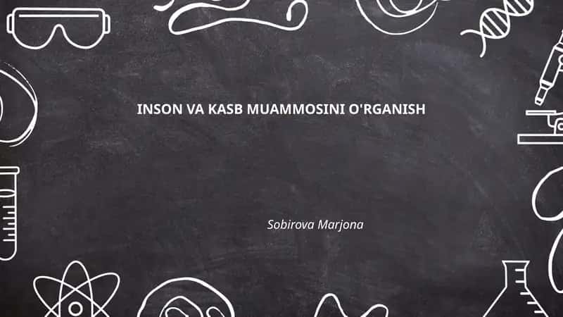 INSON VA KASB MUAMMOSINI O'RGANISH
