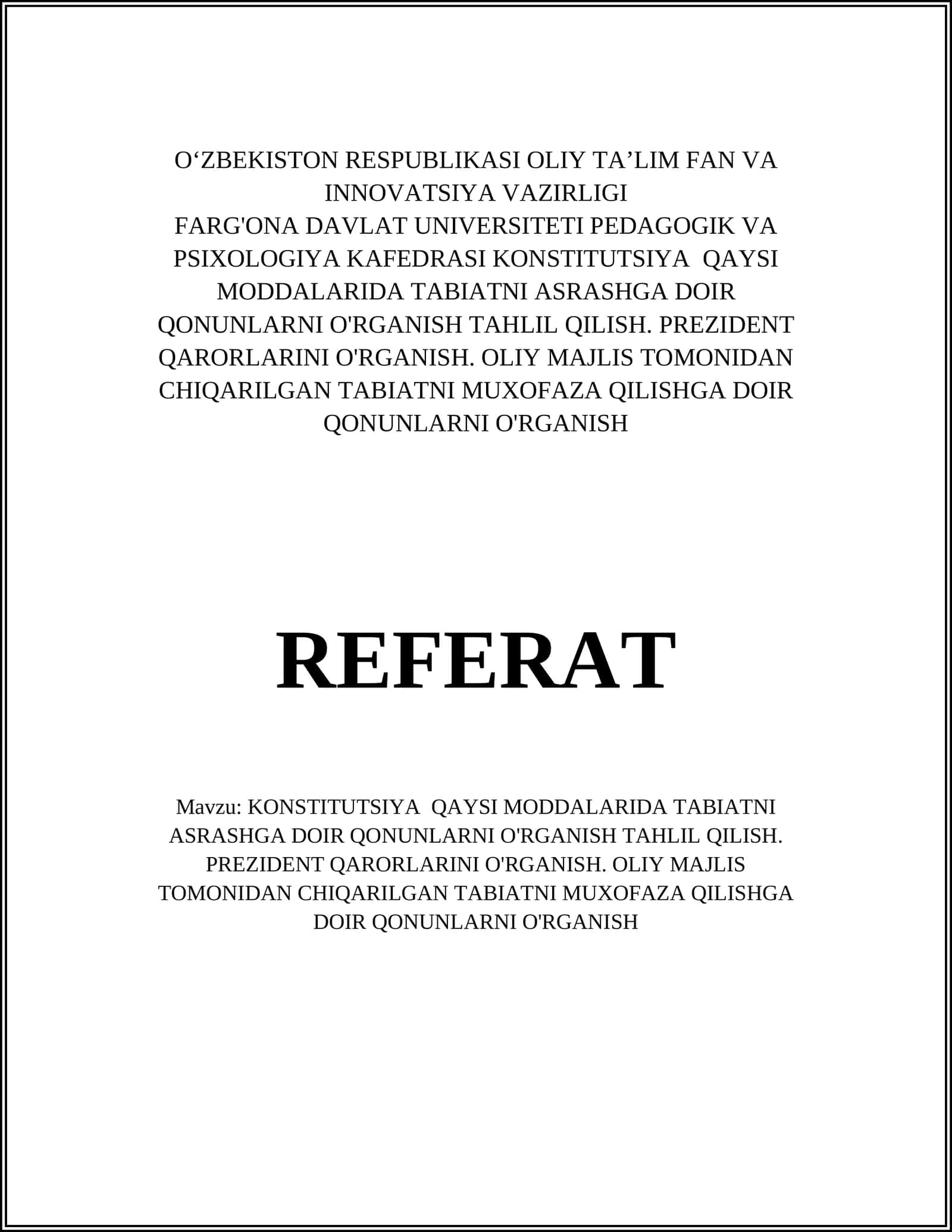 KONSTITUTSIYA QAYSI MODDALARIDA TABIATNI ASRASHGA DOIR QONUNLARNI O'RGANISH TAHLIL QILISH. PREZIDENT QARORLARINI O'RGANISH. OLIY MAJLIS TOMONIDAN CHIQARILGAN TABIATNI MUXOFAZA QILISHGA DOIR QONUNLARNI O'RGANISH