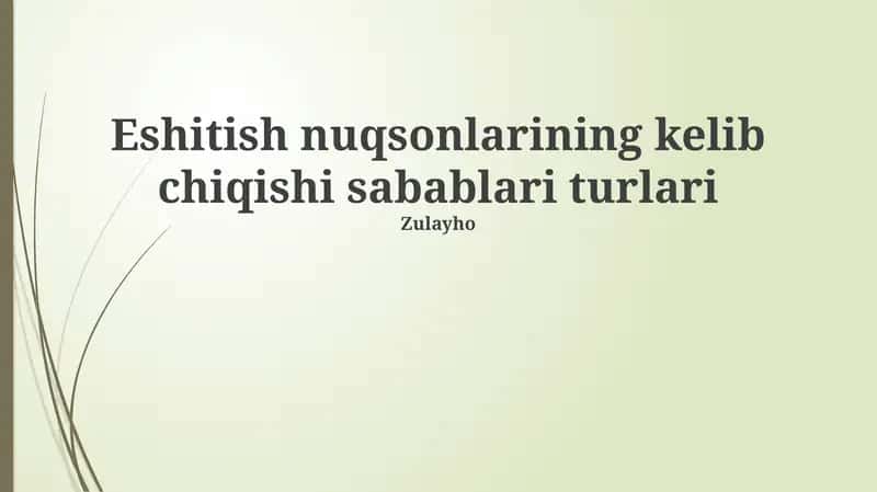 Eshitish nuqsonlarining kelib chiqishi sabablari turlari