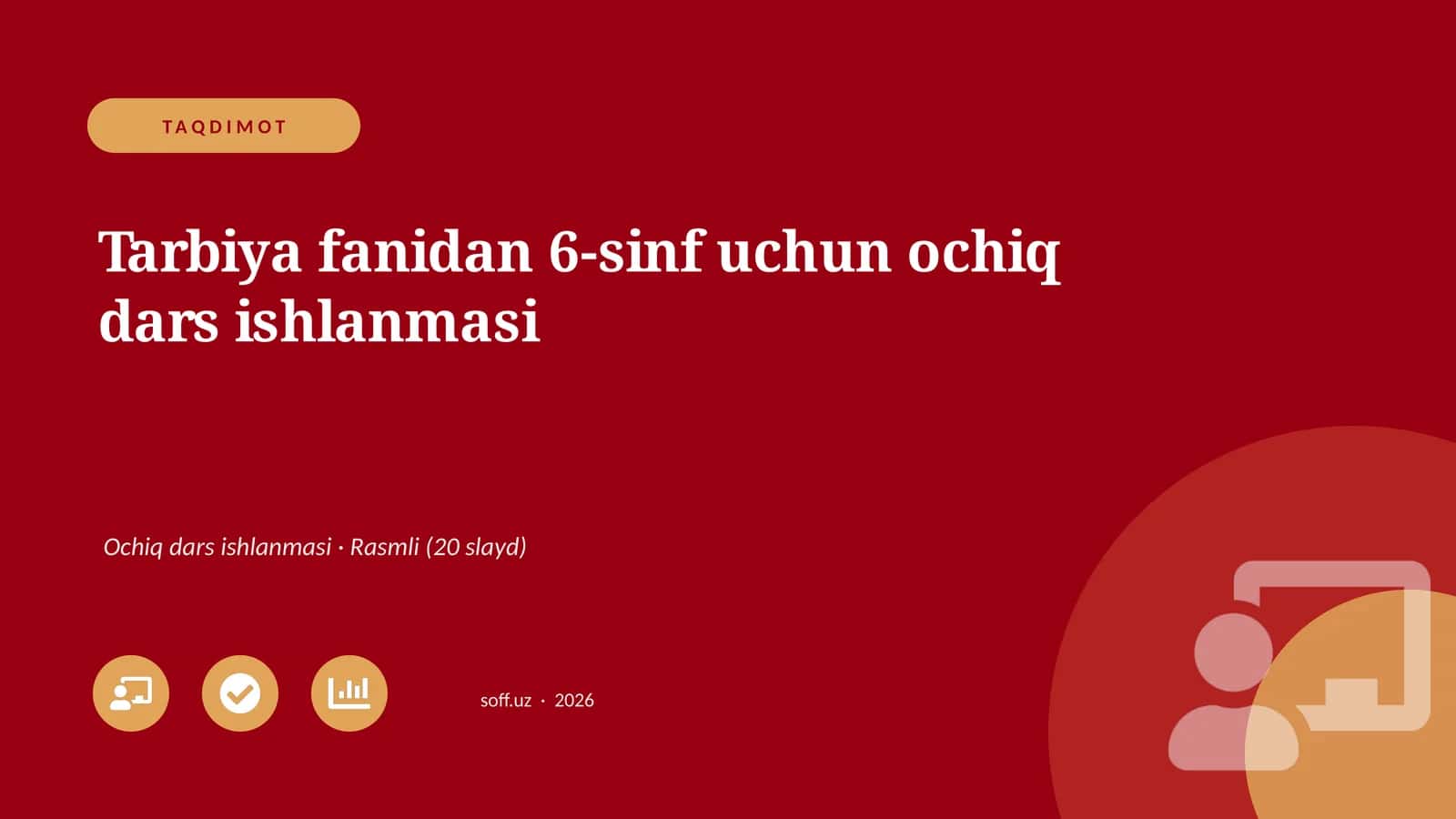 Tarbiya fanidan 6-sinf uchun ochiq dars ishlanmasi