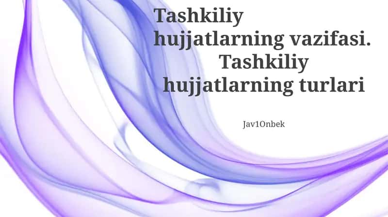Tashkiliy hujjatlarning vazifasi