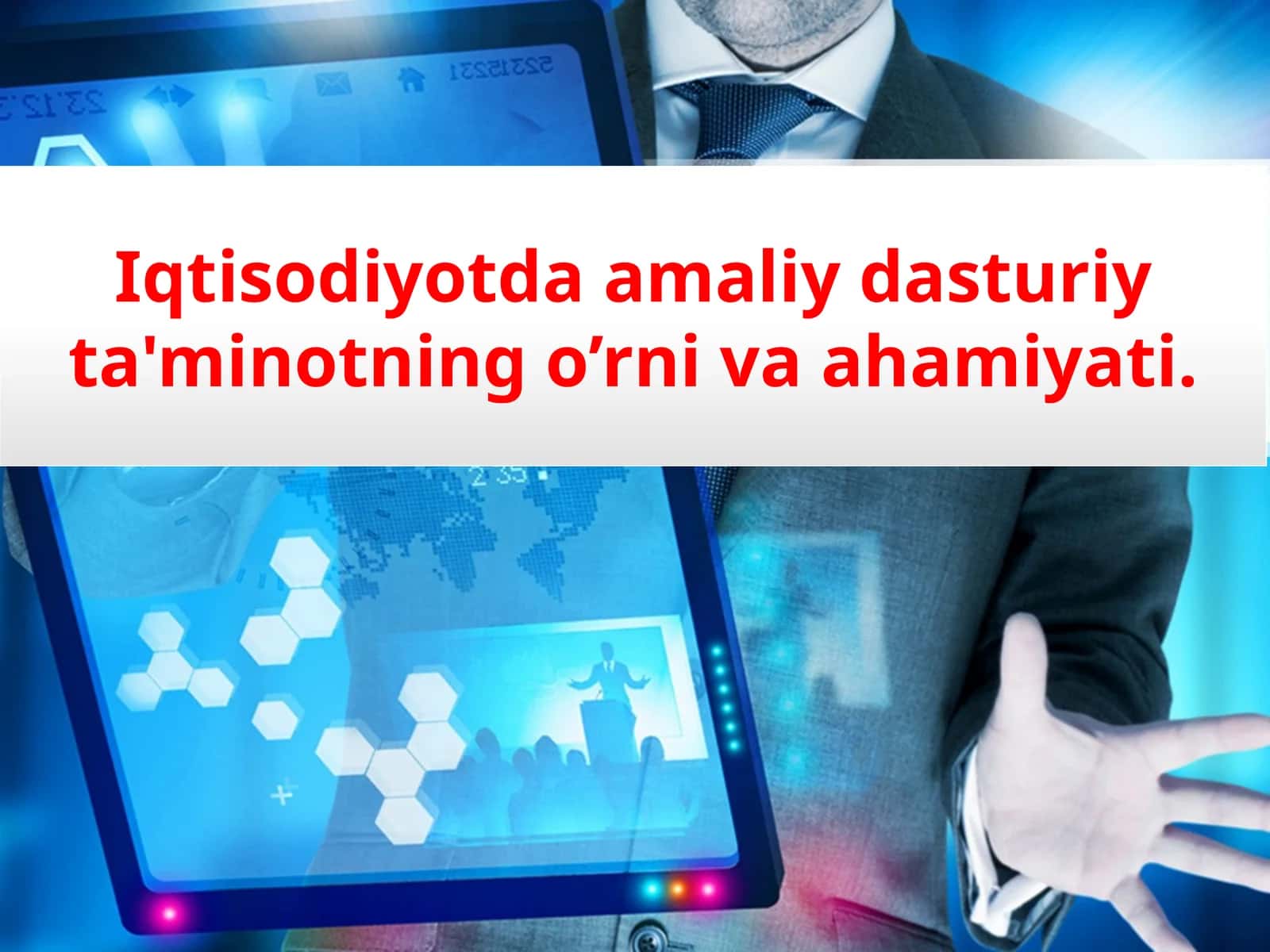 Iqtisodiyotda amaliy dasturiy ta'minotning o’rni va ahamiyati
