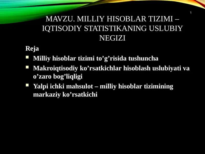 MILLIY HISOBLAR TIZIMI – IQTISODIY STATISTIKANING USLUBIY NEGIZI