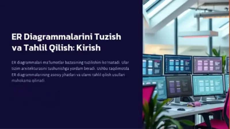 Entity-Relationship diagrammalarini tuzish va tahlil qilish