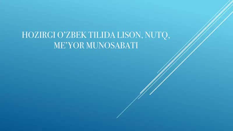 Hozirgi o’zbek tilida lison, nutq, me’yor munosabati
