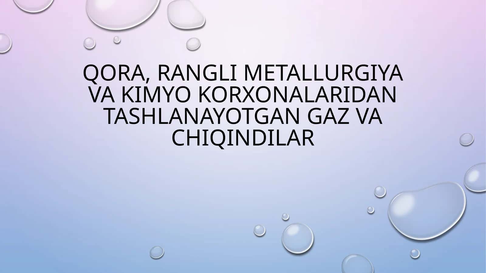 Qora rangli metallurgiya va kimyo korxonalaridan tashlanayotgan gaz va chiqindilar