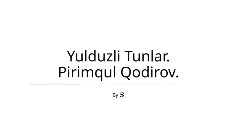 Yulduzli Tunlar. Pirimqul Qodirov