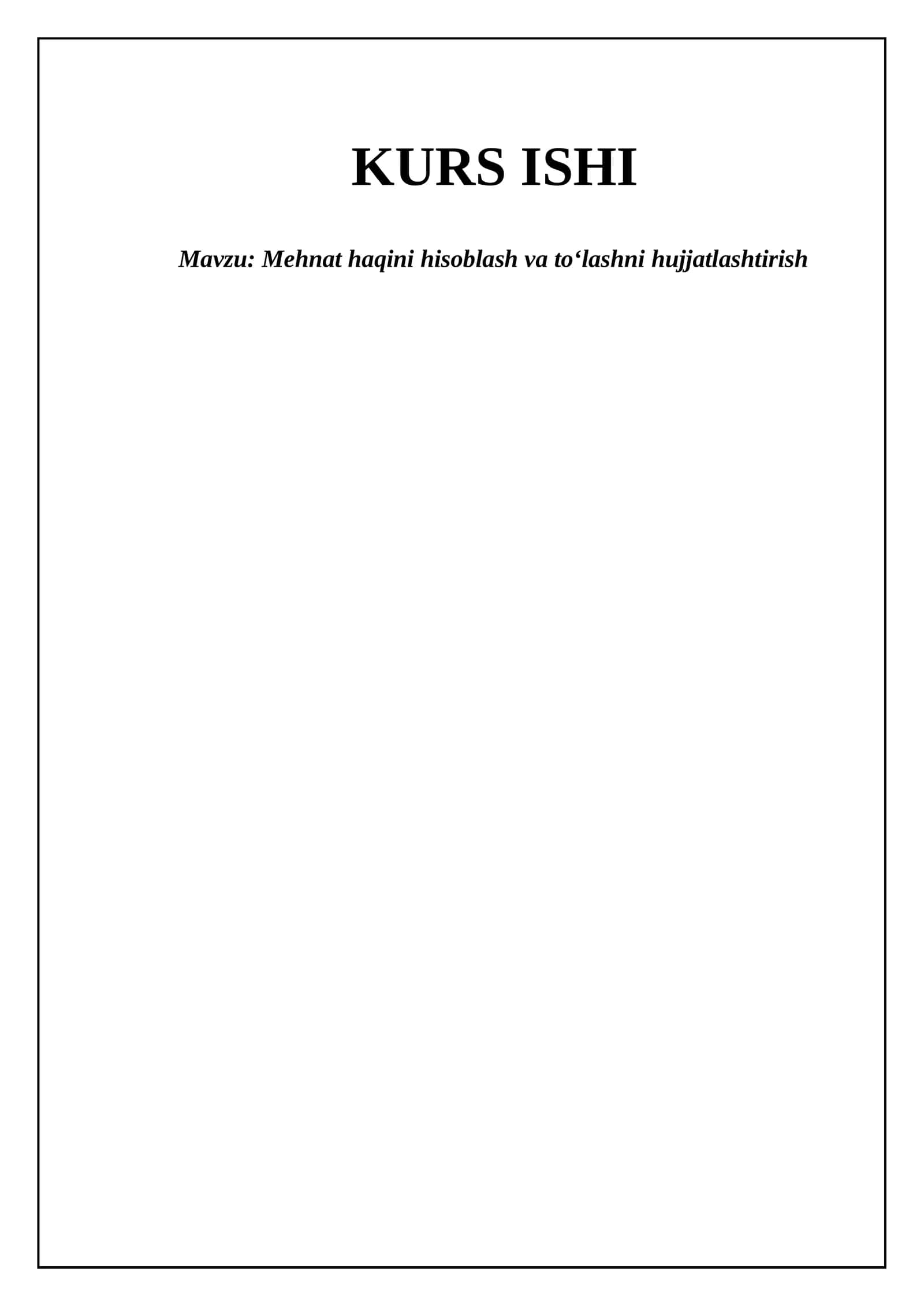 Mehnat haqini hisoblash va to'lashni hujjatlashtirish