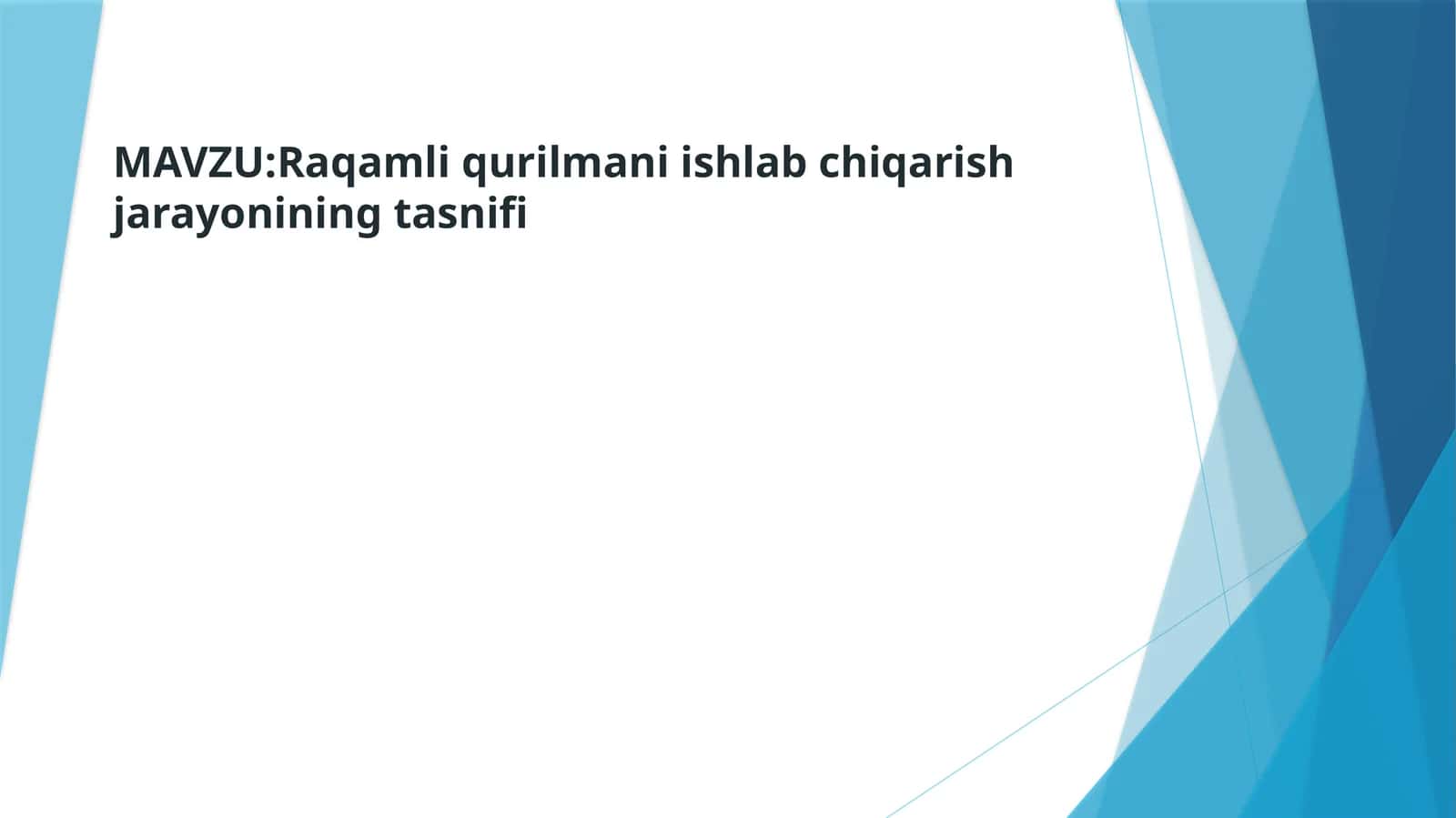 Raqamliqurilmaniishlabchiqarishjarayoniningtasnifi