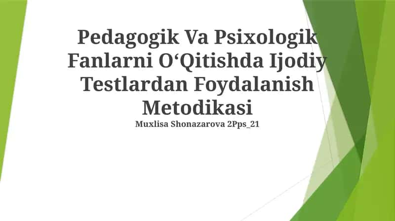 Pedagogik Va Psixologik Fanlarni OʻQitishda Ijodiy Testlardan Foydalanish Metodikasi