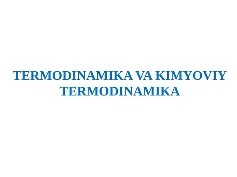 TERMODINAMIKAVA KIMYOVIYTERMODINAMIKA