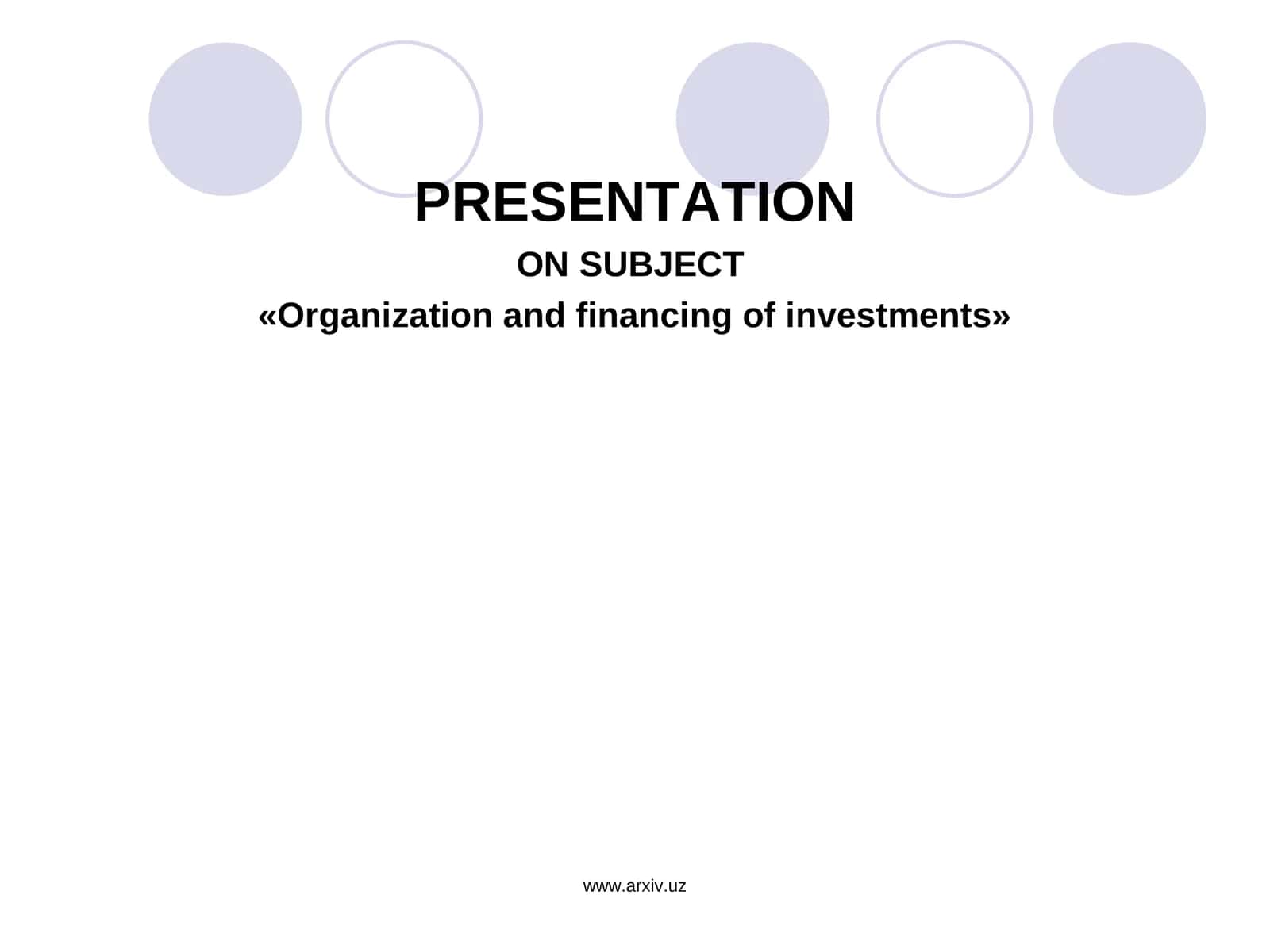 Organization and financing of investments