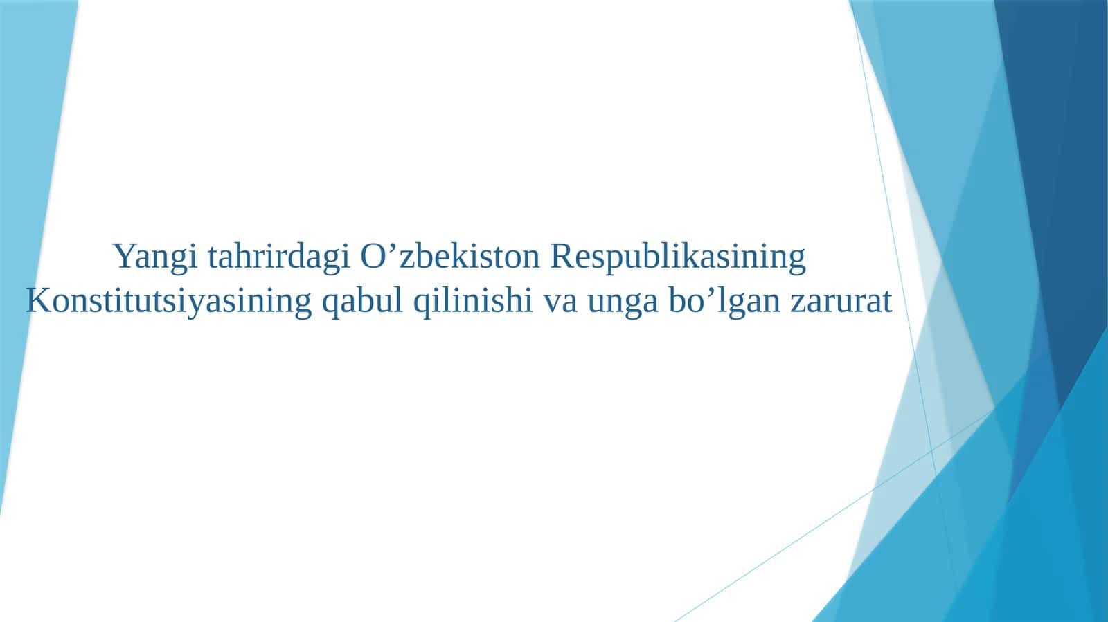 Yangitahrirdagi O’zbekiston Respublikasining Konstitutsiyasining qabul qilinishi va unga bo'lgan zarurat