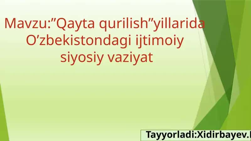 Qayta qurilish yillarida O’zbekistondagi ijtimoiy siyosiy vaziyat