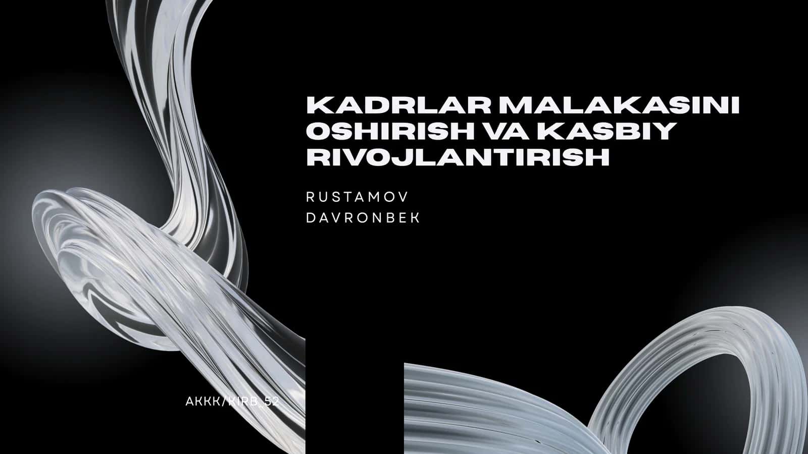 KADRLAR MALAKASINI OSHIRISH VA KASBIY RIVOJLANTIRISH