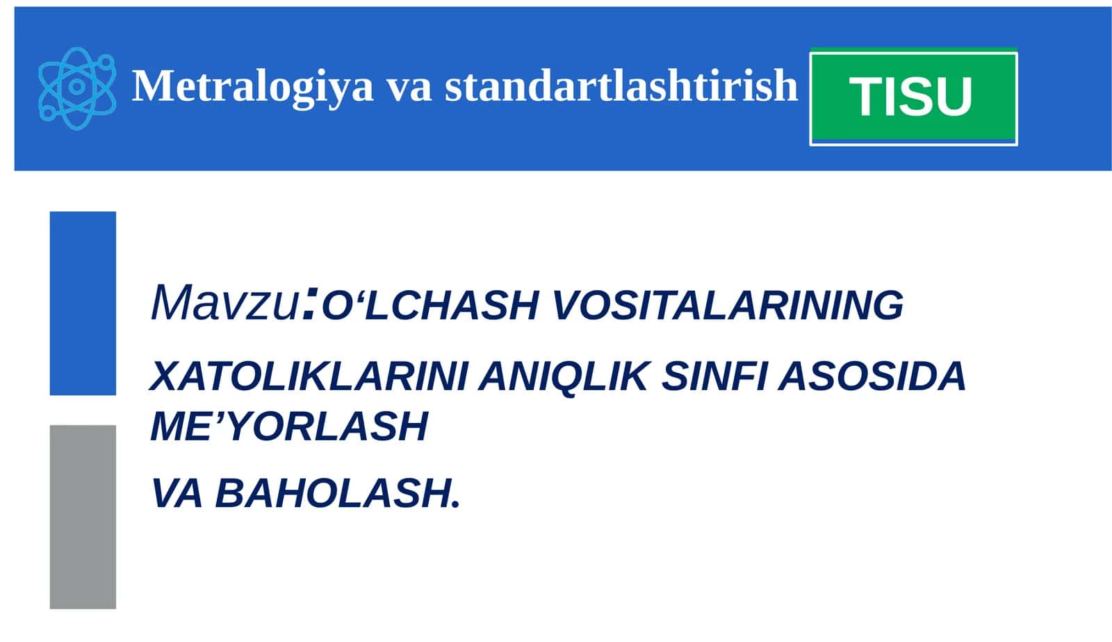 O‘LCHASHVOSITALARINING XATOLIKLARINI ANIQLIKSINFI ASOSIDA ME’YORLASH VA BAHOLASH