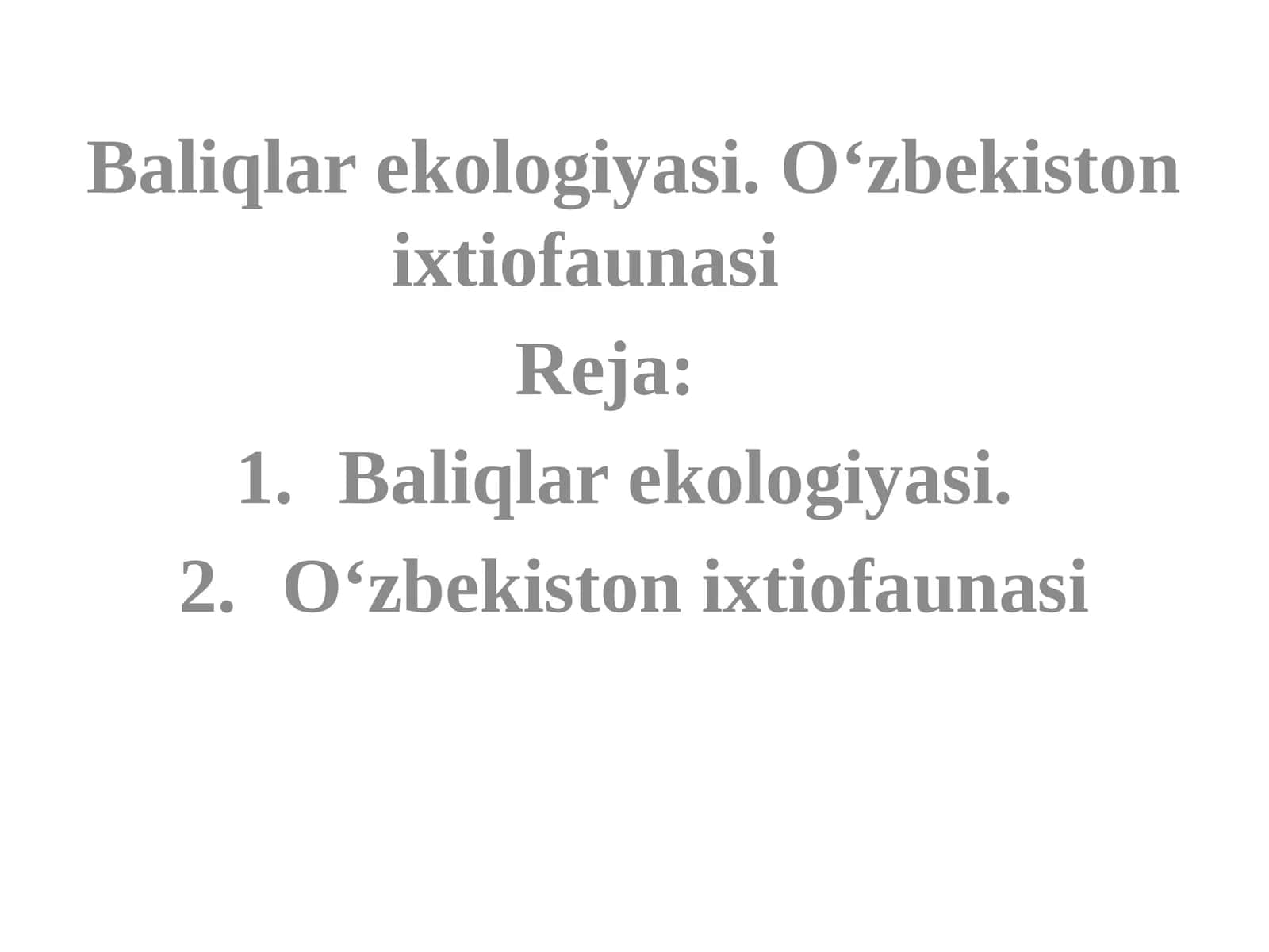 Baliqlarekologiyasi.O‘zbekistonixtiofaunasi