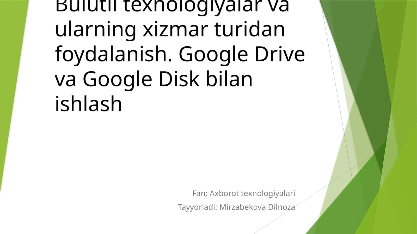 Bulutli texnologiyalar va ularning xizmat turidan foydalanish. Google Drive va Google Disk bilanishlash