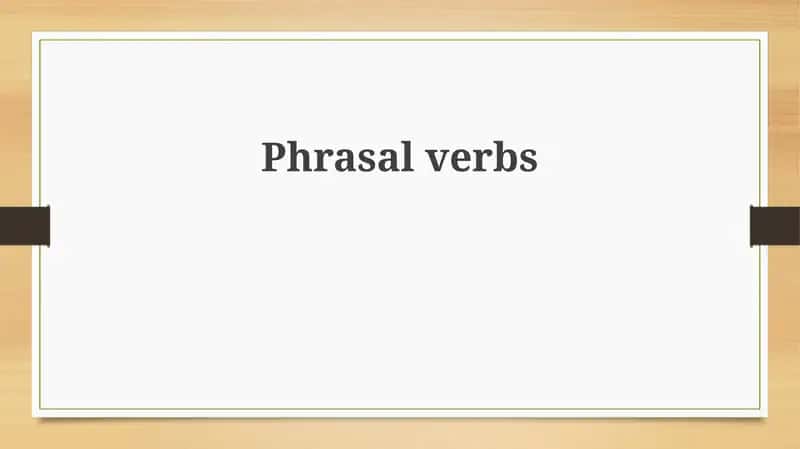 Phrasal verbs