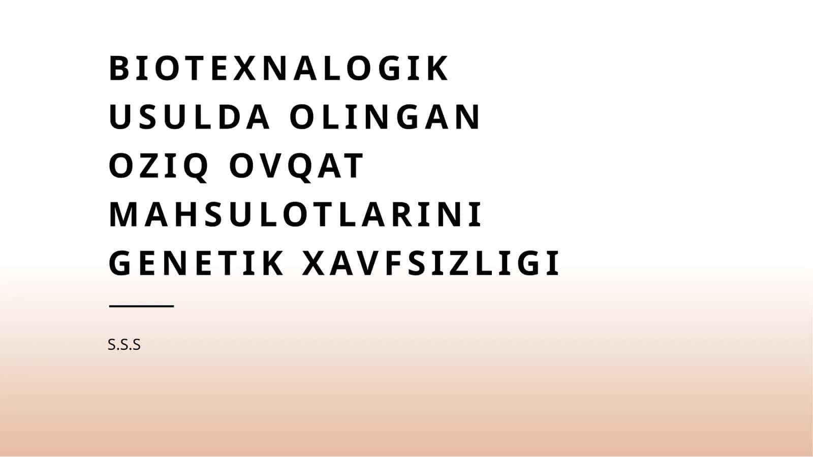 Biotexnalogik usulda olingan oziq ovqat mahsulotlarini genetik xavfsizligi