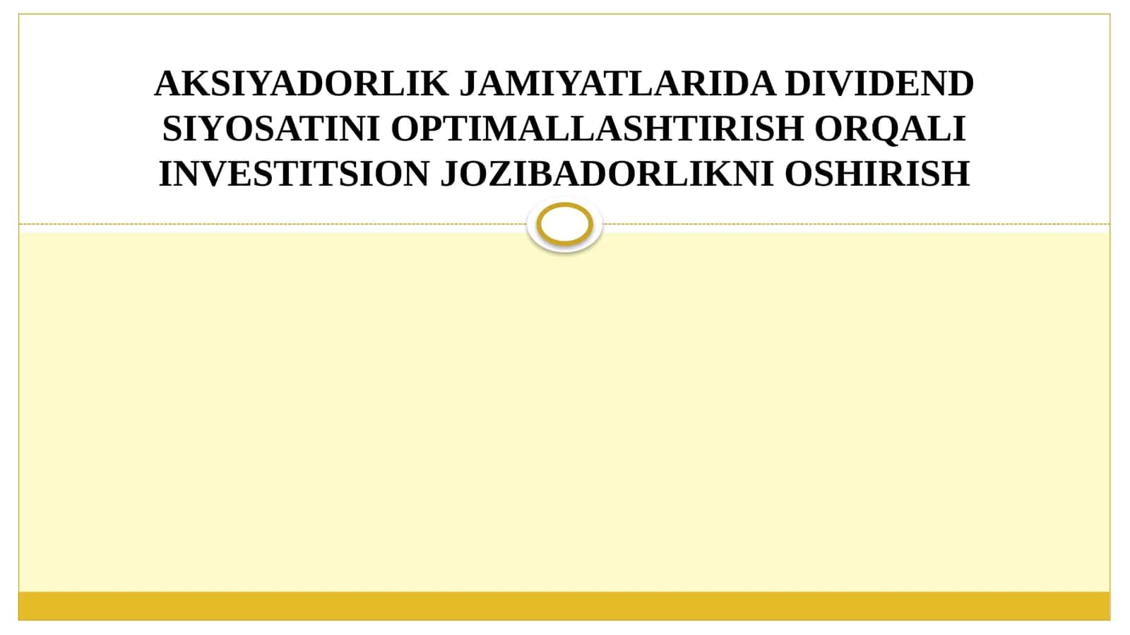 Dividend siyosatini optimallashtirish orqali investitsion jozibadorlikni oshirish