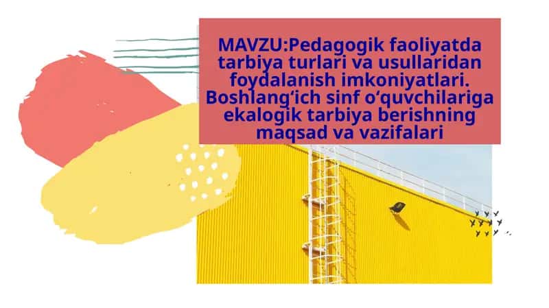Pedagogik faoliyatda tarbiyat usullari