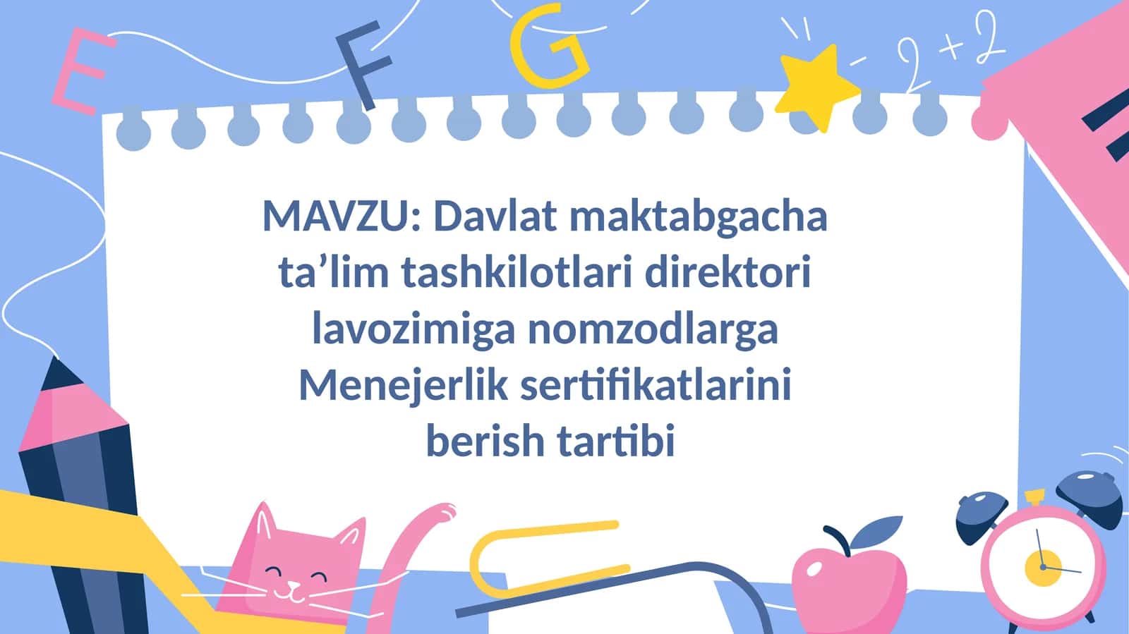 Davlat maktabgacha ta’lim tashkilotlari direktori lavozimiga nomzodlarga Menejerlik sertifikatlarini berish tartibi slaydi