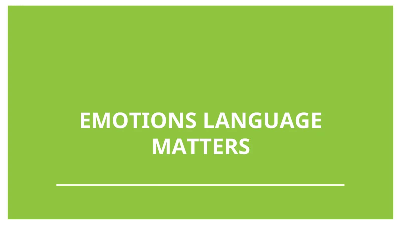 EMOTIONS LANGUAGE MATTERS