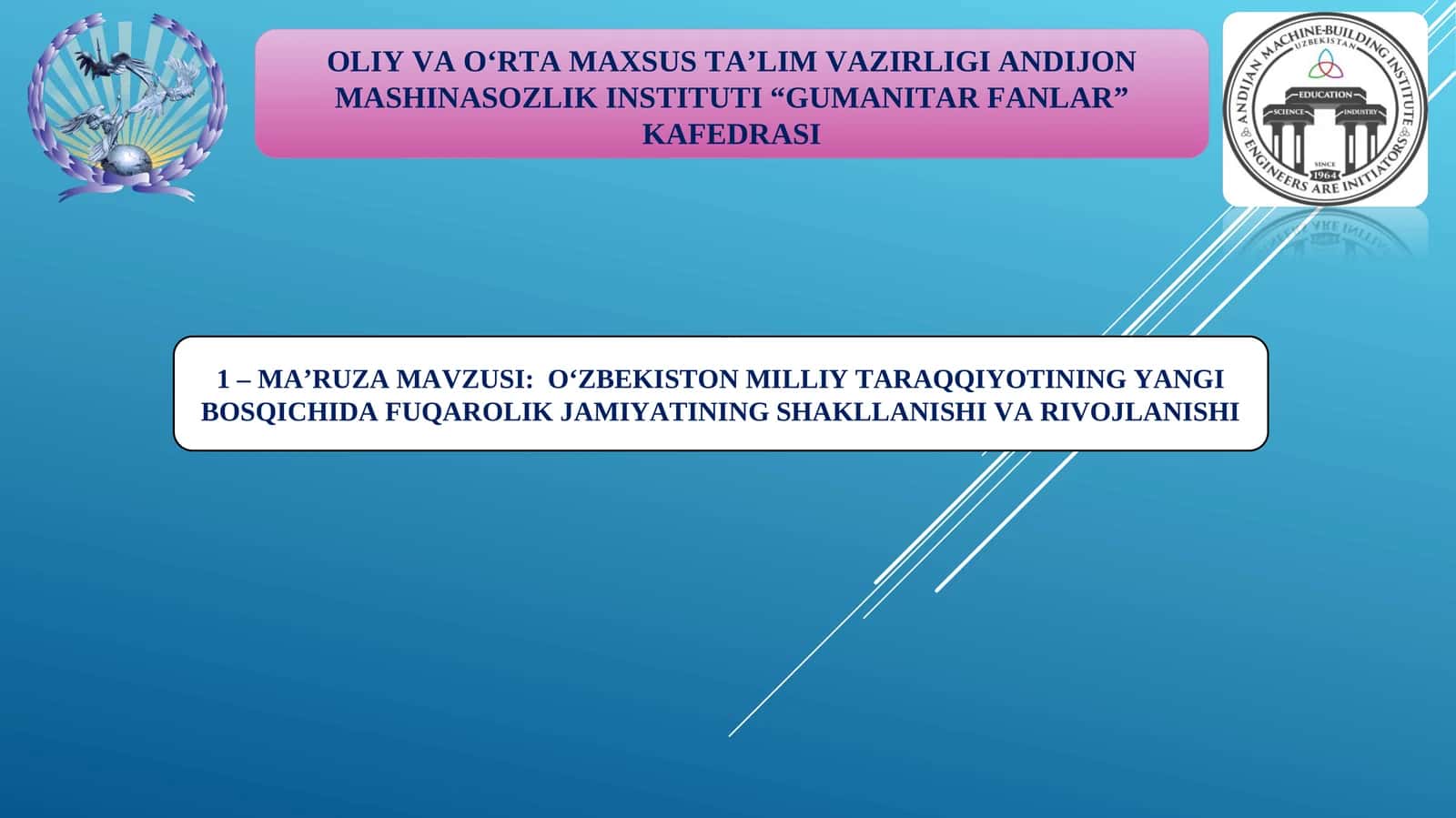 MA’RUZA MAVZUSI:O‘ZBEKISTON MILLIY TARAQQIYOTINING YANGI BOSQICHIDA FUQAROLIK JAMIYATINING SHAKLLANISHI VA RIVOJLANISHI