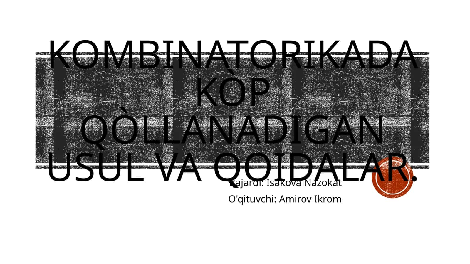 Kombinatorikada kòp qòllanadigan usul va qoidalar
