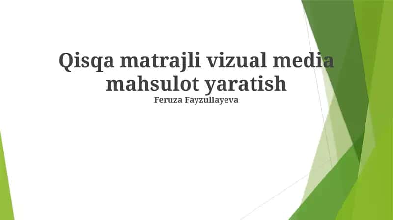 Qisqa matrajli vizual media mahsulot yaratish