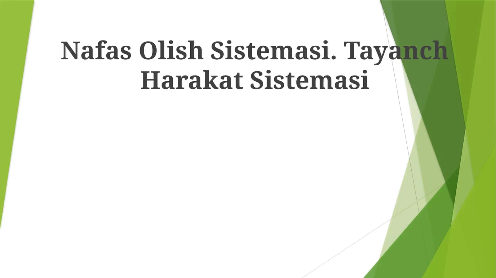 Nafas Olish Sistemasi. Tayanch Harakat Sistemasi