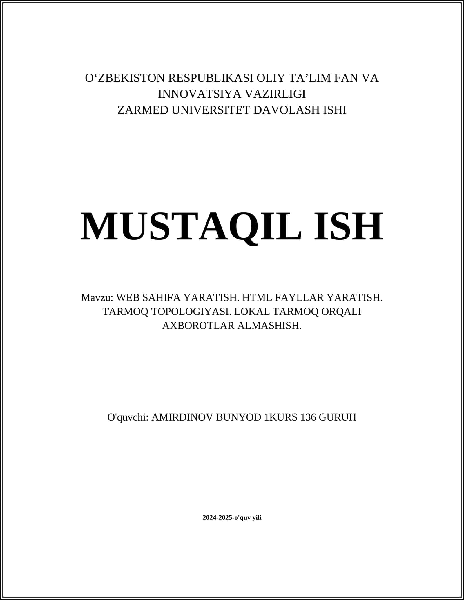 WEB SAHIFA YARATISH. HTML FAYLLAR YARATISH. TARMOQ TOPOLOGIYASI. LOKAL TARMOQ ORQALI AXBOROTLAR ALMASHISH