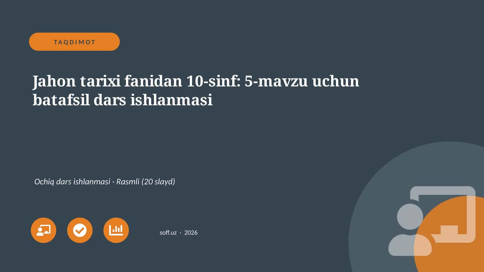Jahon tarixi fanidan 10-sinf: 5-mavzu uchun batafsil dars ishlanmasi