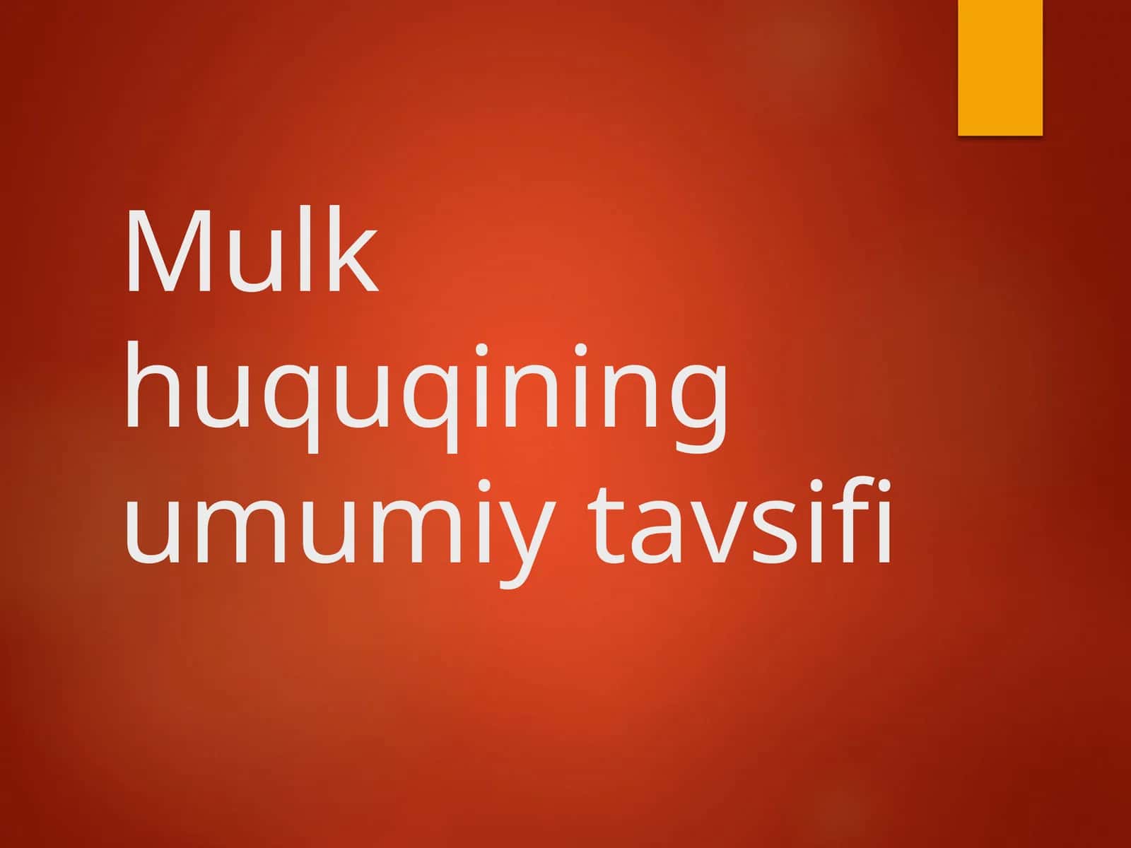Mulk huquqining umumiy tavsifi