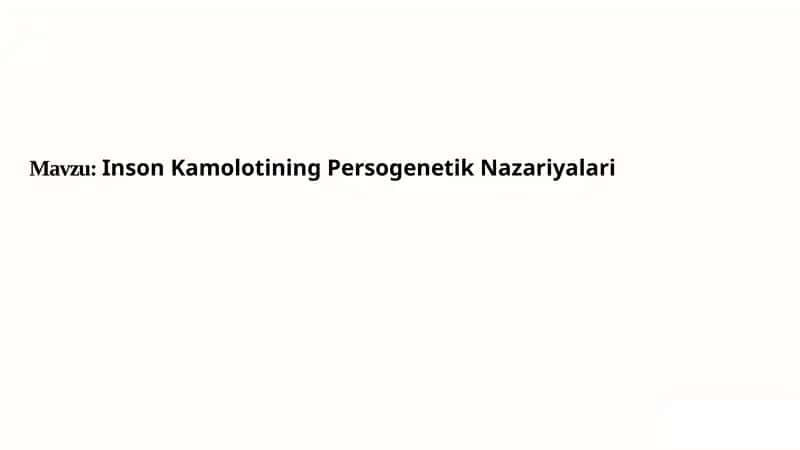 Inson Kamolotining Persogenetik Nazariyalari