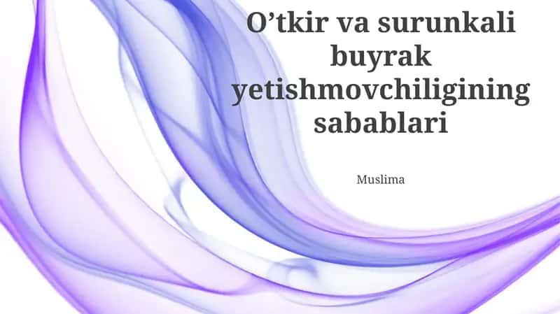 O'tkir buyrak yetishmovchiligi: Sabablari, Diagnostika va Davolash