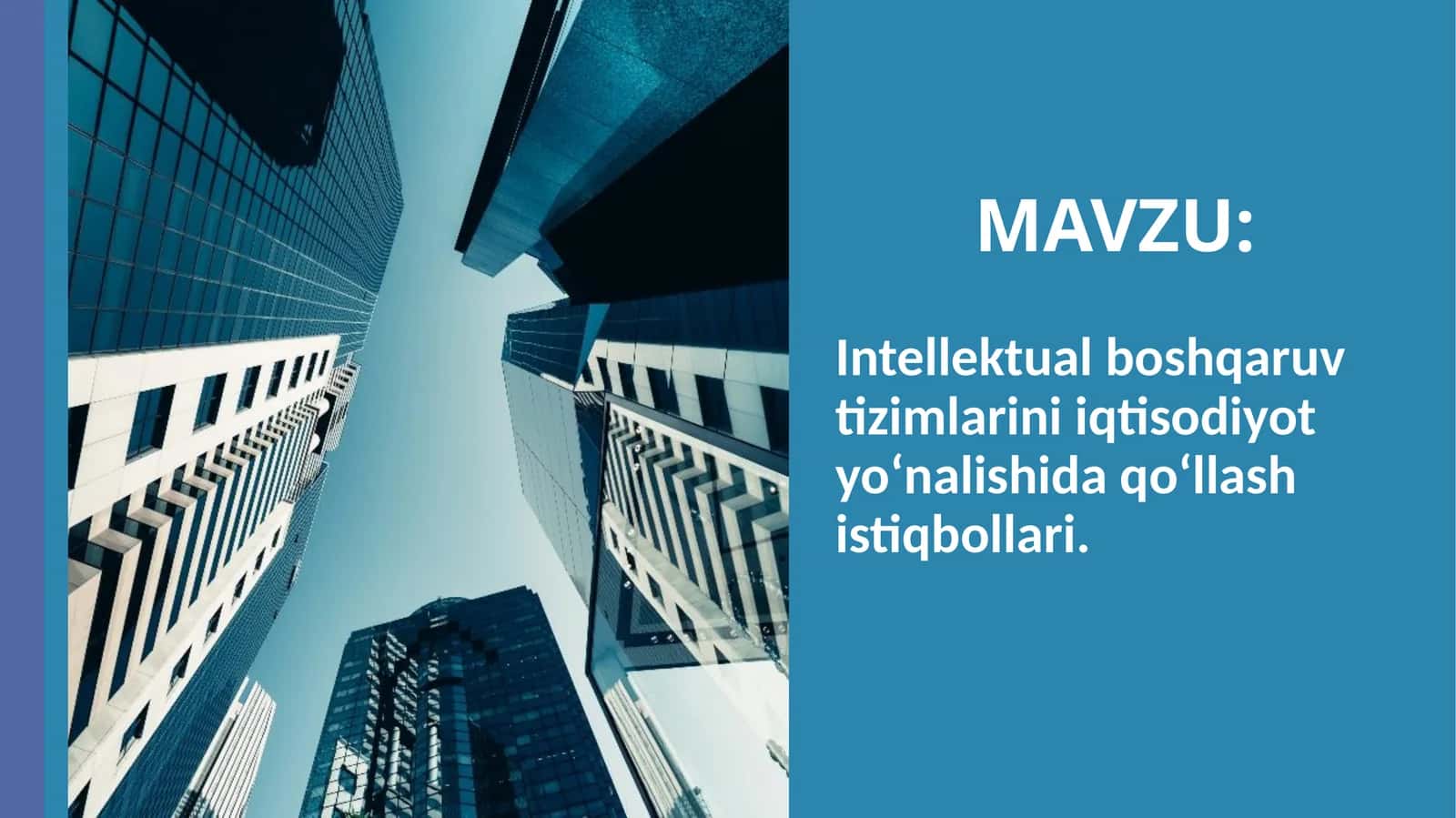 Intellektual boshqaruv tizimlarini iqtisodiyot yo‘nalishida qo‘llash istiqbollari