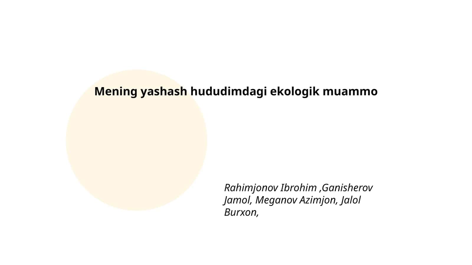 Mening yashash hududimdagi ekologik muammo