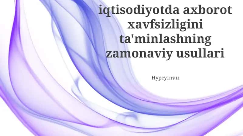 iqtisodiyotda axborot xavfsizligini ta'minlashning zamonaviy usullari