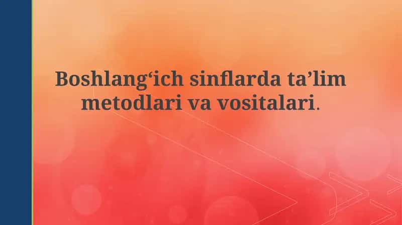 Ta'lim usullari va vositalari