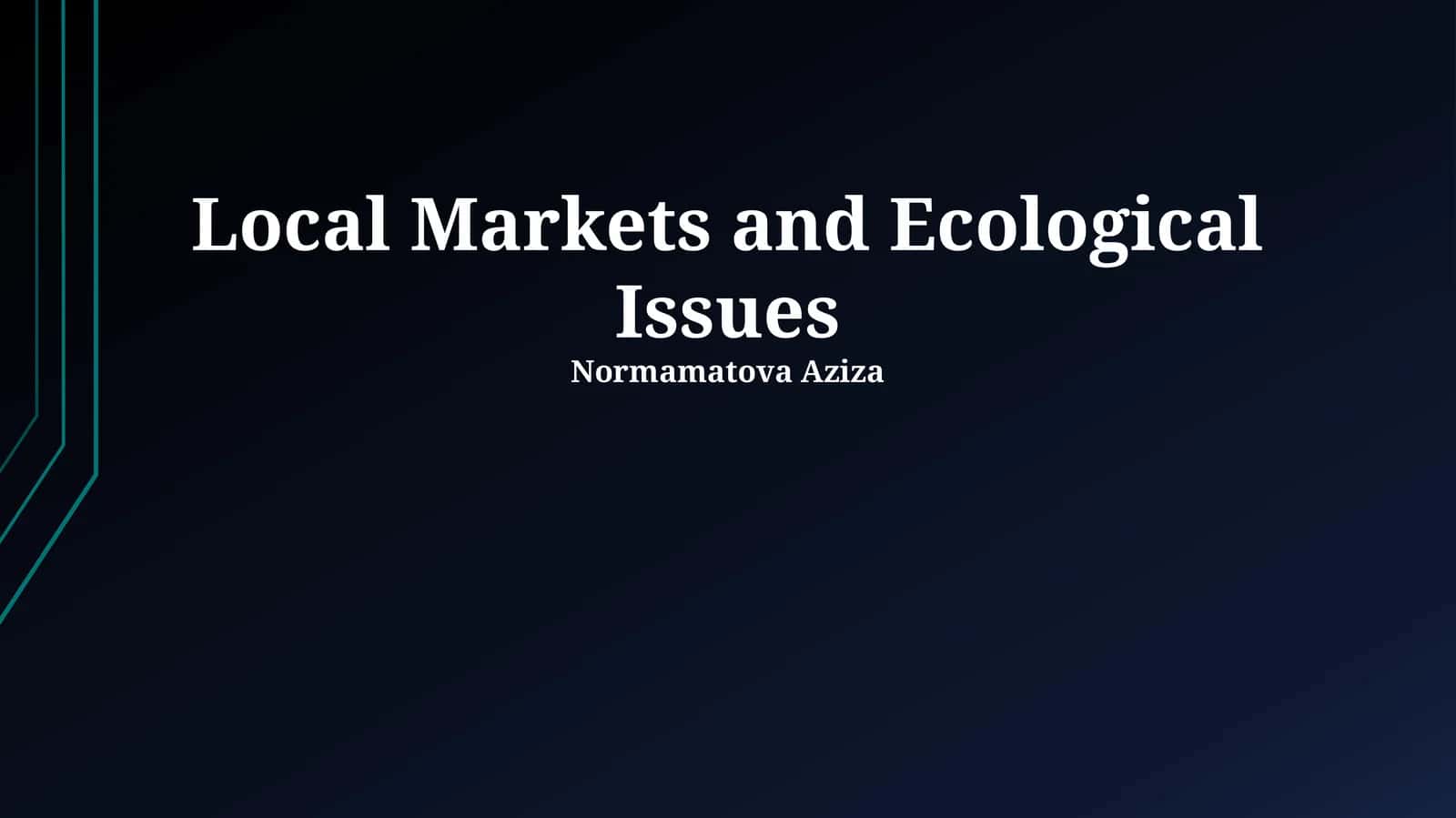 Local Markets and Ecological Issues