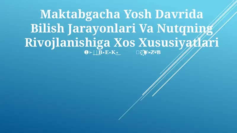 Maktabgacha Yosh Davrida Bilish Jarayonlari Va Nutqning Rivojlanishiga Xos Xususiyatlari